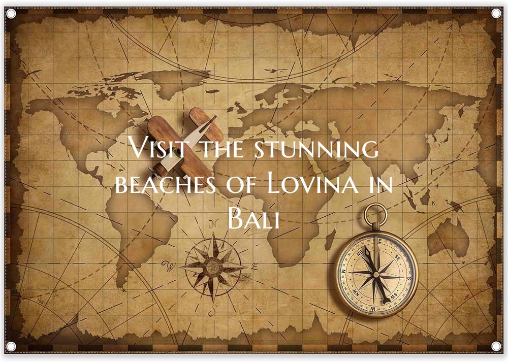 Visit the stunning beaches of Lovina in Bali